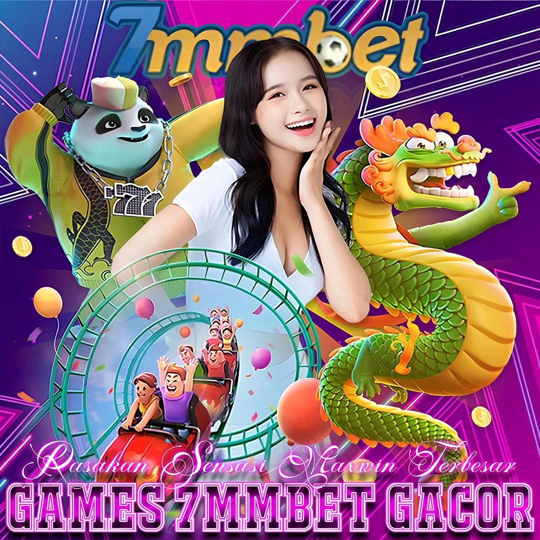 7MMBET - Bermain & Rasakan Sensasi Maxwin Terbesar Di Games Slot777 Super Gacor